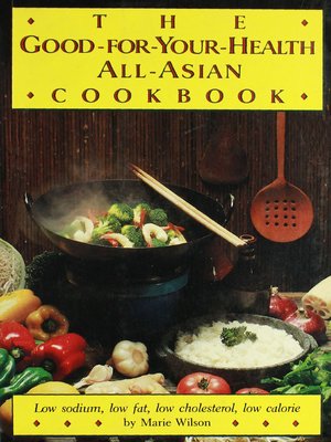 cover image of Good for Your Health All Asian Cookbook (P)